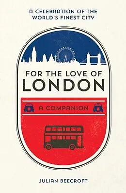 E-Book (pdf) For the Love of London von Julian Beecroft