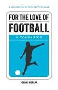 E-Book (pdf) For the Love of Football von Johnny Morgan