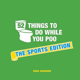 Fester Einband 52 Things to Do While You Poo von Hugh Jassburn
