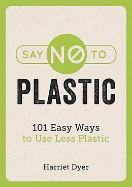 Kartonierter Einband Say No to Plastic von Harriet Dyer