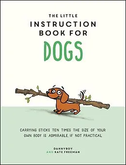 E-Book (epub) Little Instruction Book for Dogs von Kate Freeman