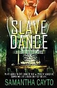 Kartonierter Einband Slave Dance von Samantha Cayto