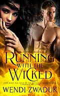 E-Book (epub) Running with the Wicked von Wendi Zwaduk