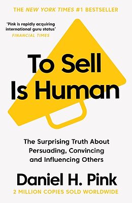 Kartonierter Einband To Sell is Human von Daniel H. Pink