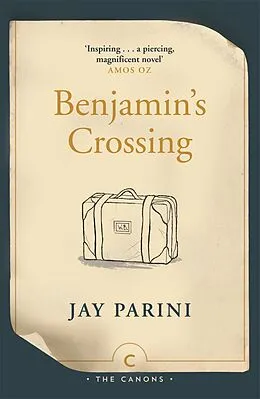 E-Book (epub) Benjamin's Crossing von Jay Parini