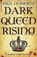 E-Book (epub) Dark Queen Rising von Paul Doherty