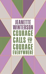 eBook (epub) Courage Calls to Courage Everywhere de Jeanette Winterson