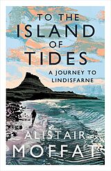 E-Book (epub) To the Island of Tides von Alistair Moffat