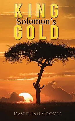 E-Book (epub) King Solomon's Gold von David Ian Groves
