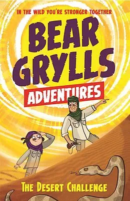 E-Book (epub) A Bear Grylls Adventure 2: The Desert Challenge von Bear Grylls