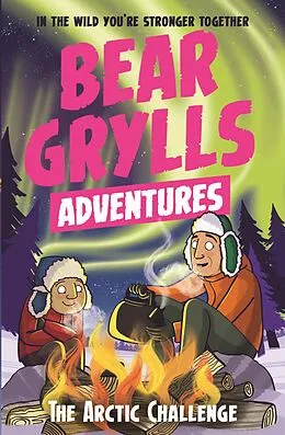 E-Book (epub) A Bear Grylls Adventure 11: The Arctic Challenge von Bear Grylls