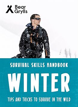 Kartonierter Einband Survival Skills Handbook: Winter von Bear Grylls