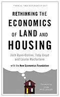 E-Book (pdf) Rethinking the Economics of Land and Housing von Josh Ryan-Collins, Toby Lloyd, Laurie Macfarlane