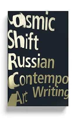E-Book (epub) Cosmic Shift von Ilya Kabakov, Emilia Kabakov, Boris Groys
