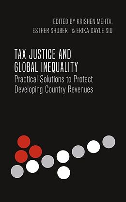 Couverture cartonnée Tax Justice and Global Inequality de Krishen; Shubert, Esther; Siu, Erika Dayle Mehta