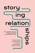E-Book (pdf) Storying Relationships von Richard Phillips, Claire Chambers, Nafhesa Ali