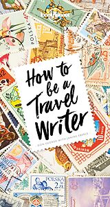 eBook (epub) How to Be A Travel Writer de Don George