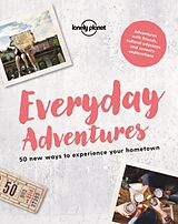 Broché Everyday Adventures 1st Edition de Lonely Planet
