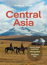 Kartonierter Einband Lonely Planet Central Asia von Lonely Planet, Mayhew Bradley, Mark Elliott