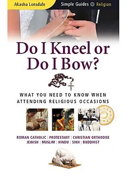 PDF Do I Kneel or Do I Bow? von Akasha Lonsdale