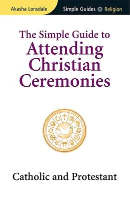 E-Book (pdf) Simple Guide to Attending Christian Ceremonies von Akasha Lonsdale
