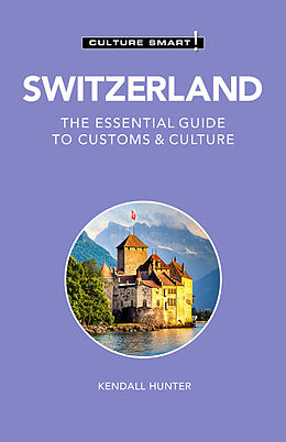 Couverture cartonnée Switzerland - Culture Smart! de Kendall Hunter