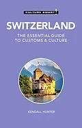 E-Book (epub) Switzerland - Culture Smart! von Kendall Hunter