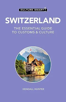 E-Book (pdf) Switzerland - Culture Smart! von Kendall Hunter