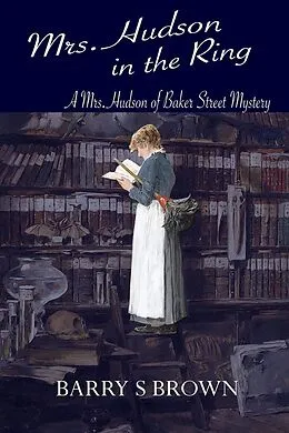 E-Book (pdf) Mrs. Hudson in the Ring von Barry S Brown