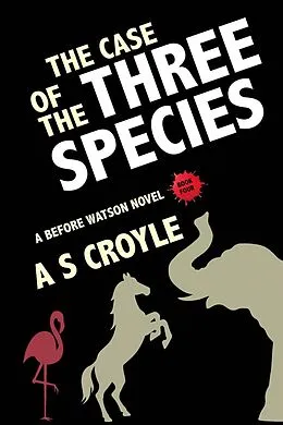 E-Book (pdf) Case of the Three Species von A S Croyle