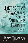 PDF Detective, the Woman and the Pirate's Bounty von Amy Thomas