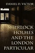 E-Book (pdf) Sherlock Holmes and The London Particular von Daniel D. Victor