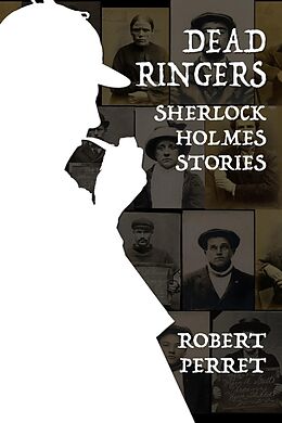 eBook (epub) Dead Ringers - Sherlock Holmes Stories de Robert Perret