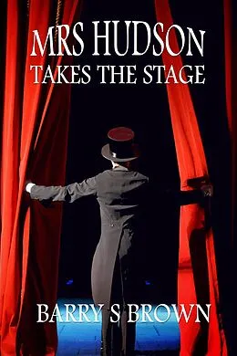 E-Book (pdf) Mrs. Hudson Takes the Stage von Barry S Brown