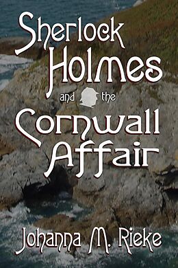 eBook (epub) Sherlock Holmes and the Cornwall Affair de Johanna Rieke