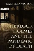 E-Book (pdf) Sherlock Holmes and the Pandemic of Death von Daniel Victor