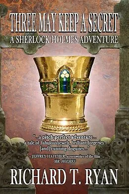 E-Book (epub) Three May Keep A Secret - A Sherlock Holmes Adventure von Richard Ryan