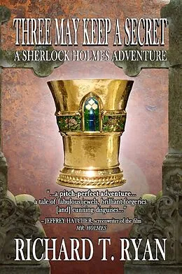 E-Book (pdf) Three May Keep A Secret - A Sherlock Holmes Adventure von Richard Ryan