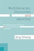 E-Book (epub) Multiliteracies, Discourses and Identities von Sheng Jing Sheng