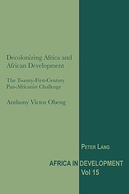 eBook (epub) Decolonizing Africa and African Development de Obeng Anthony Victor Obeng