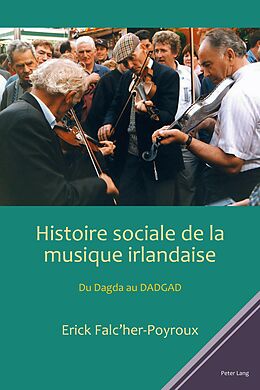 E-Book (epub) Histoire sociale de la musique irlandaise von Erick Falc'her-Poyroux