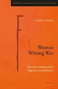 E-Book (epub) Women Writing War von Caroline E. Kelley