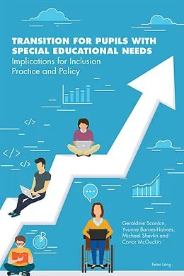 E-Book (pdf) Transition for Pupils with Special Educational Needs von Geraldine Scanlon, Yvonne Barnes-Holmes, Michael Shevlin