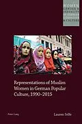 E-Book (epub) Representations of Muslim Women in German Popular Culture, 1990-2015 von Lauren Selfe
