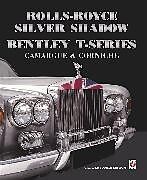 Couverture cartonnée Rolls-Royce Silver Shadow/Bentley T-Series, Camargue & Corniche de Bobbitt Malcolm