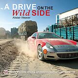 eBook (epub) A Drive on the Wild Side de Alistair Weaver