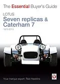 E-Book (epub) Lotus Seven replicas & Caterham 7: 1973-2013 von Rob Hawkins