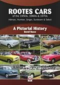 E-Book (epub) Rootes Cars of the 1950s, 1960s & 1970s - Hillman, Humber, Singer, Sunbeam & Talbot von David Rowe