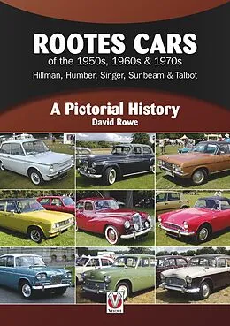 E-Book (epub) Rootes Cars of the 1950s, 1960s & 1970s - Hillman, Humber, Singer, Sunbeam & Talbot von David Rowe
