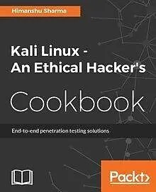 E-Book (epub) Kali Linux - An Ethical Hacker's Cookbook von Himanshu Sharma